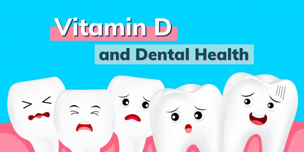 Vitamin D for Your Teeth